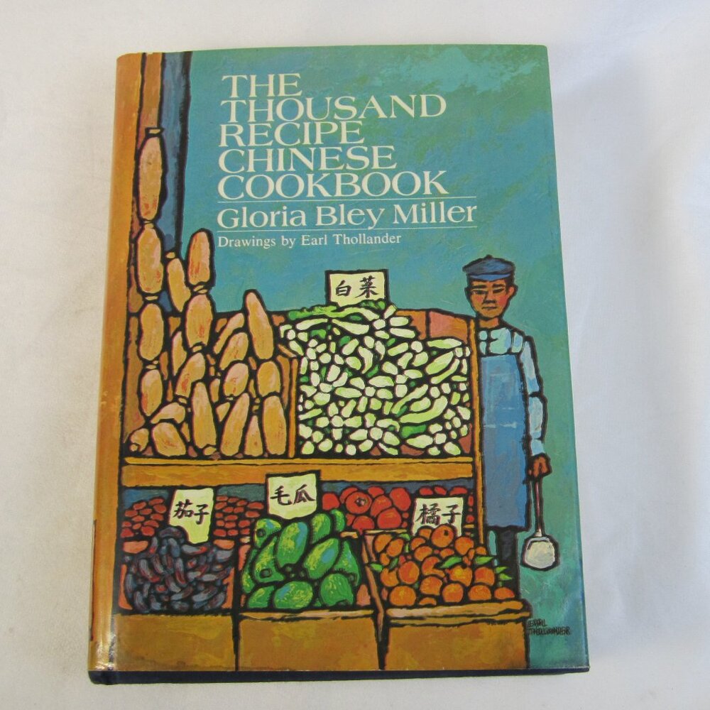 The Thousand Recipe Chinese Cookbook - 1980 - Gloria Bley Miller